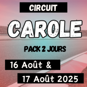 Carole – Sam. 16 & Dim. 17 Aout 2025 (2 Jours)