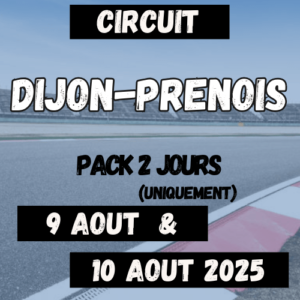 Dijon-Prenois - Sam. 9 & Dim. 10 Aout 2025 (2 Jours)